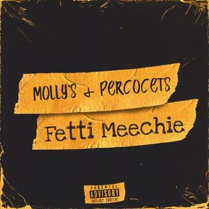 Molly's & Percocets (Explicit)