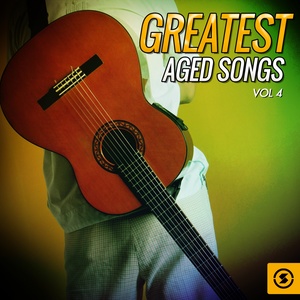 Greatest Aged Songs, Vol. 4