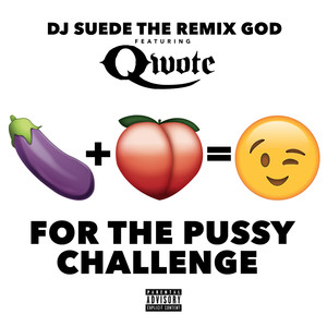 The Pussy Challenge (Explicit)