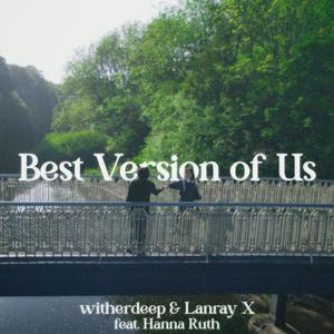 Best Version of Us (feat. Hanna-Ruth) (Explicit)