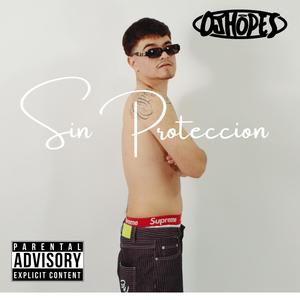 Sin Proteccion (Explicit)