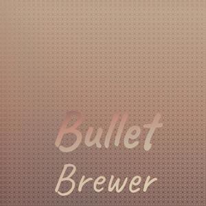 Bullet Brewer