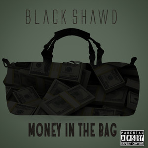 Money In The Bag (Explicit)