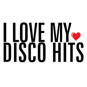 I Love My Disco Hits