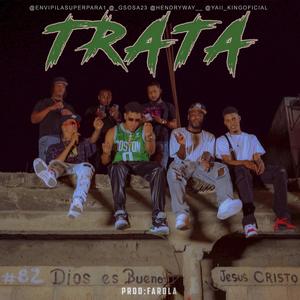 TRATA(feat. OG Sosa, Yaii King, Envipi La Super Para & Hendry Way)