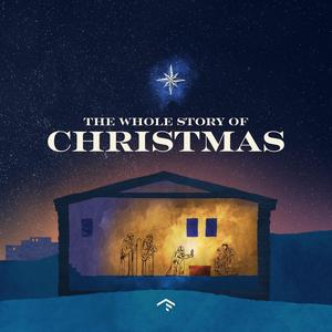 The Whole Story of Christmas