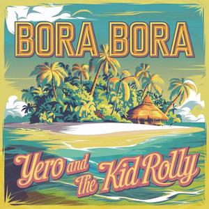 Bora Bora (feat. The Kid Rolly)