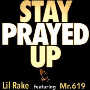 Stay Prayed Up (feat. Lil Rake)