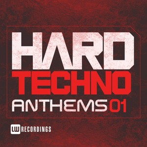 Hard Techno Anthems, Vol. 01