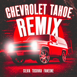Chevrolet Tahoe (Remix)