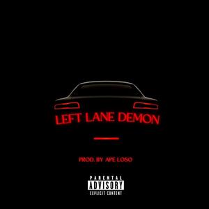 Left Lane Demon (Explicit)