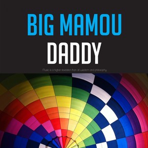 Big Mamou Daddy