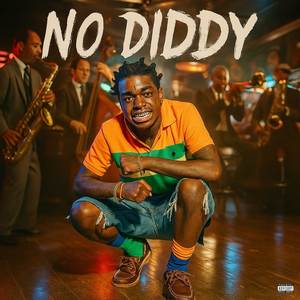 NO DIDDY (Explicit)