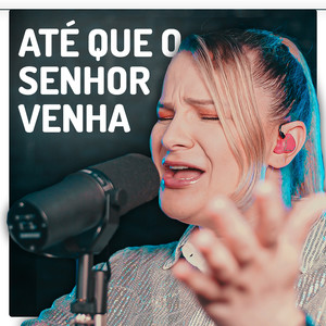 Até Que O Senhor Venha