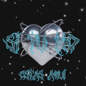 Si Tu No Estas Aquí