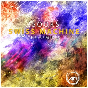 Swiss Machine - The Remixes