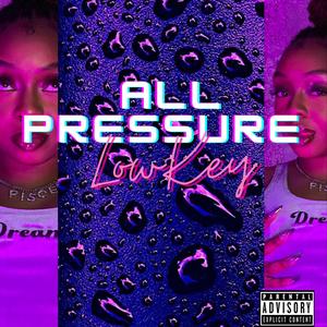 All Pressure (Explicit)