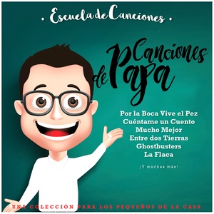 Escuela de Canciones: Canciones de Papá