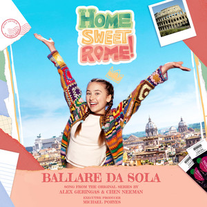 Ballare Da Sola (From The Original Series Home Sweet Rome!)