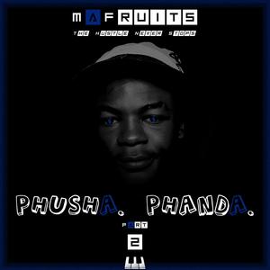 Phusha. Phanda. (Part 2) [Explicit]