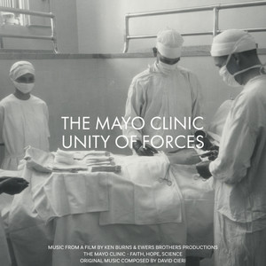 The Mayo Clinic: Unity of Forces (Original Score)