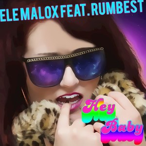 Hey Baby (feat. Rumbest) - Single