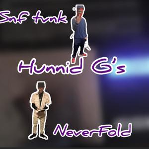 Hunnid G's (feat. NeverFold) [Explicit]