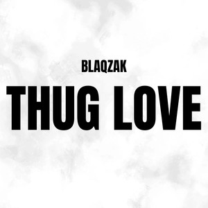 THUG LOVE (Explicit)
