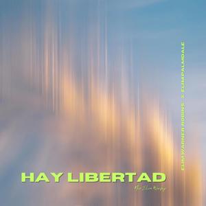 Hay Libertad (feat. Elim Palmdale, Elim Warner Robins, Kristy Carillo & Israel Levi)