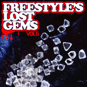 Freestyle's Lost Gems Vol. 6