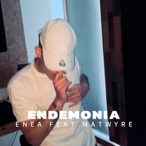 Enea - ENDEMONIA (Explicit)