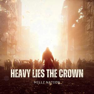 Heavy Lies The Crown (Explicit)