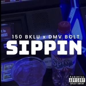 sippin (Explicit)