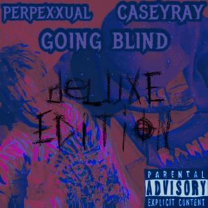 Going Blind (Deluxe) [Explicit]