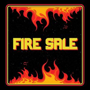 Fire Sale (Explicit)