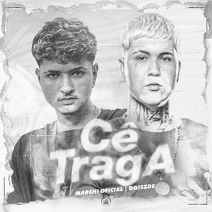 Cê Traga (Explicit)