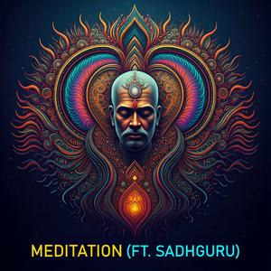 Meditation (feat. Sadhguru) (Psytrance)