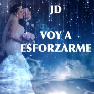 JD - Voy a Esforzarme