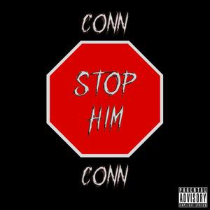 STOP HIM (Explicit)