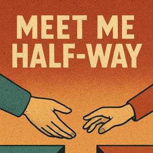 meet me half-way