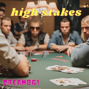 High Stakes (Explicit)