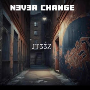 NEVER CHANGE (Explicit)