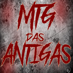 MTG DAS ANTIGAS (Explicit)