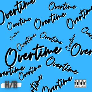 OVERTIME (Explicit)