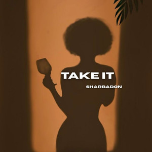 Sharbadon - Take It (Explicit)