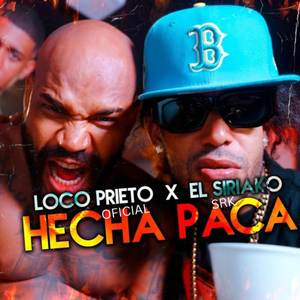 Loco Prieto Oficial - Hecha Paca (Explicit)