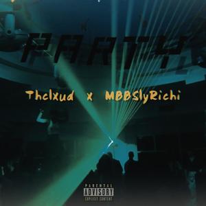 PARTY (feat. Thclxud) (Explicit)