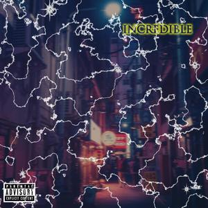 Incredible(feat. B4isreal) (Explicit)