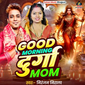 Good Morning Durga Mom