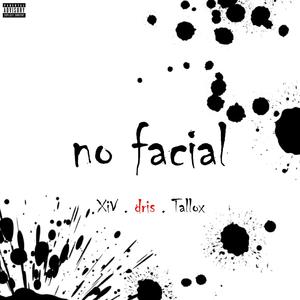 No Facial (feat. XiV & Tallox) [Explicit]